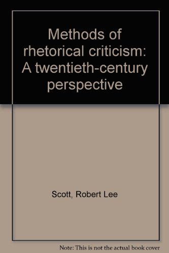 Methods of Rhetorical Criticism: A Twentieth-Century Perspective