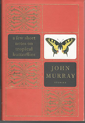 A Few Short Notes on Tropical Butterflies; Stories