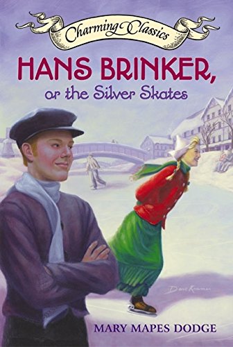 Hans Brinker, or the Silver Skates Book and Charm (Charming Classics)