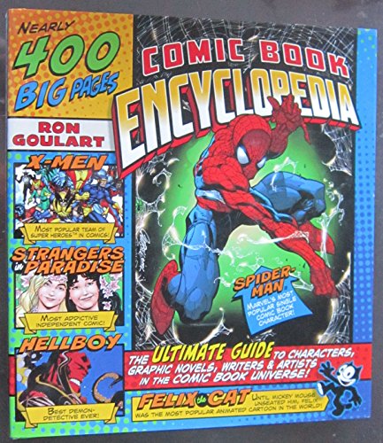 Comic Book Encyclopedia: The Ultimate Guide To Characters, Graphic Novels, Writers, And Artists I...