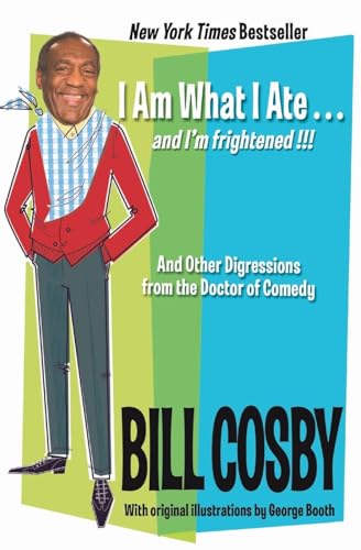 I Am What I Ate.and I'm frightened!!!: And Other Digressions from the Doctor of Comedy