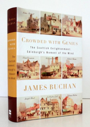 Crowded with Genius: The Scottish Enlightenment: Edinburgh's Moment of the Mind