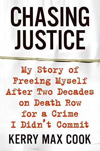 Chasing Justice: My Story of Freeing Myself After Two Decades on Death Row for a Crime I Didn't Commit
Chasing Justice: My Story of Freeing Myself After Two Decades on Death Row for a Crime I Didn't Commit
