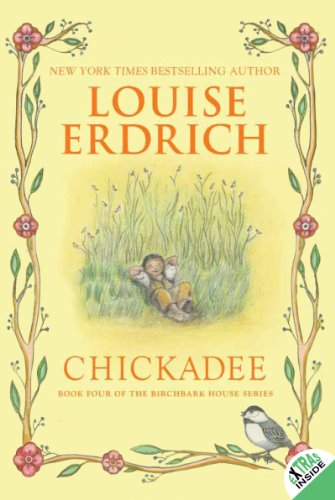 Chickadee (Birchbark House Series Book 4)