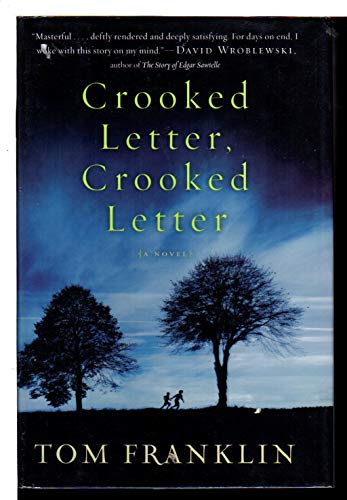 CROOKED LETTER, CROOKED LETTER - SIGNED US FIRST EDITION FIRST PRINTING