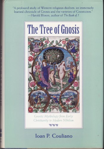 The Tree of Gnosis: Gnostic Mythology From Early Christianity to Modern Nihilism