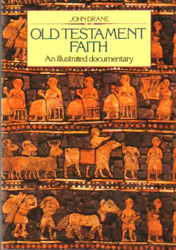 Old Testament Faith: An Illustrated Documentary