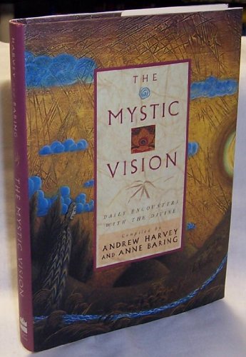 The Mystic Vision: Daily Encounters With the Divine