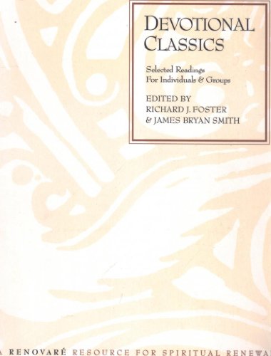 Devotional Classics: Selected Readings for Individuals and Groups