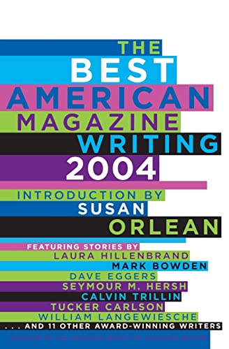 The Best Magazine Writing 2004