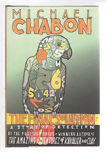 The Final Solution by Michael Chabon (First U.S. Edition)