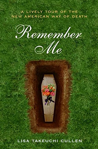 Remember Me: A Lively Tour of the American Way of Death