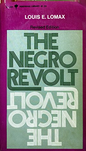 The Negro Revolt (Perennial Library, P-184)