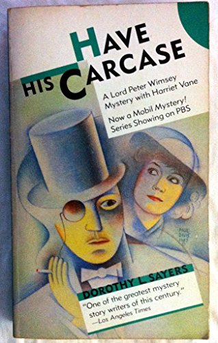 Have His Carcase: a Lord Peter Wimsley Mystery