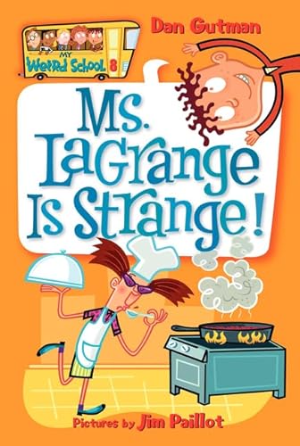 My Weird School #8: Ms. LaGrange Is Strange! : 8