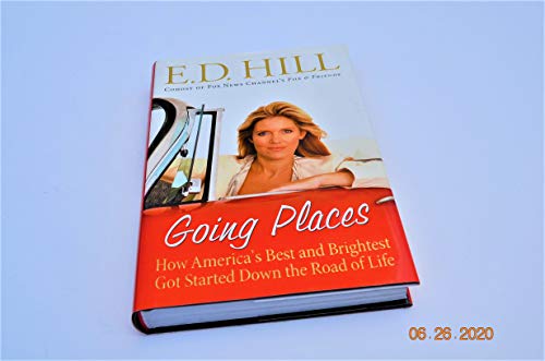 Going Places : How America's Best and Brightest Got Started Down the Road of Life