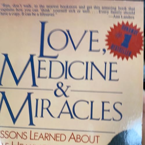 Love, Medicine and Miracles