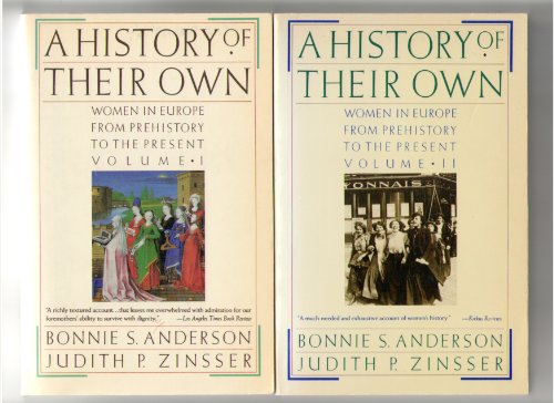 A History of Their Own: Women in Europe from Prehistory to the Present, Vol. I