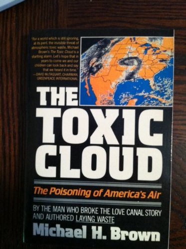 The Toxic Cloud: The Poisoning of America's Air