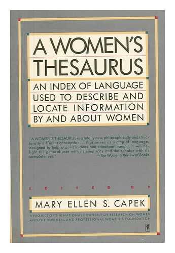 A Women's Thesaurus: An Index of Language Used to Describe and Locate Information by and About Wo...