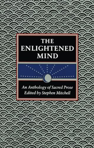 THE ENLIGHTENED MIND An Anthology of Sacred Prose