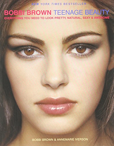 Bobbi Brown Teenage Beauty: Everything You Need to Look Pretty, Natural, Sexy and Awesome
Bobbi Brown Teenage Beauty: Everything You Need to Look Pretty, Natural, Sexy and Awesome