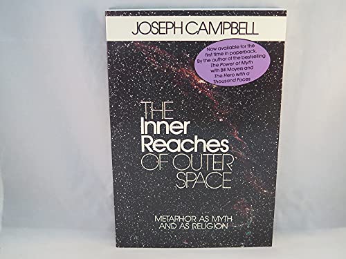 The Inner Reaches of Outer Space; Metaphor as Myth and as Religion