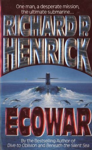 Ecowar; One Man, a Desperate Mission, the Ultimate Submarine
