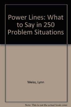 Power Lines: What to Say in 250 Problem Situations