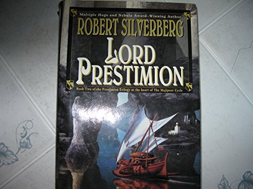 LORD PRESTIMION: Book Two of the Prestimion Trilogy at the Heart of the Majipoor Cycle