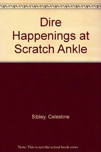 Dire Happenings at Scratch Ankle (Kate Mulcay Mystery)