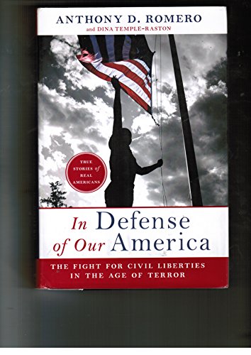In Defense of Our America : The Fight for Civil Liberties in the Age of Terror