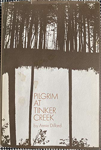 Pilgrim at Tinker Creek [1974 first printing in DJ]