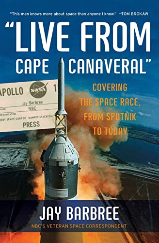 'Live from Cape Canaveral': Covering the Space Race, from Sputnik to Today