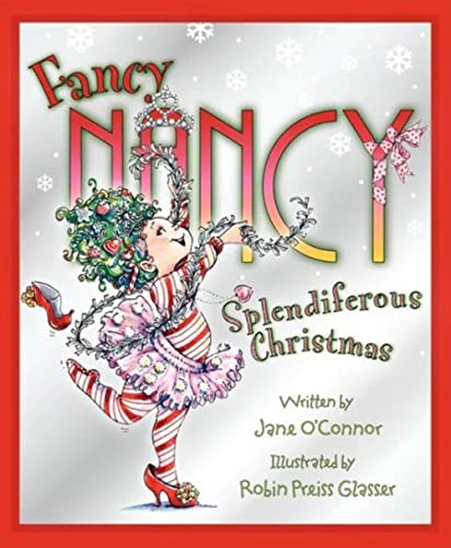 Fancy Nancy Splendiferous Christmas.