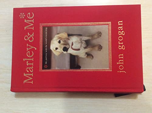 Marley & Me Illustrated Edition: Life and Love with the World's Worst Dog