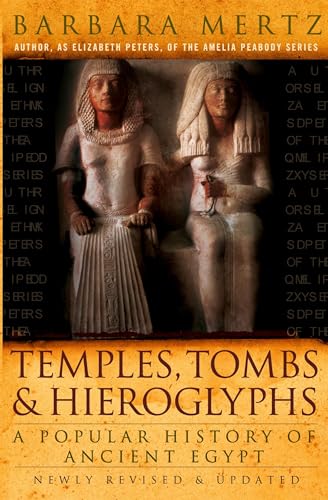 Temples, Tombs, and Hieroglyphs: A Popular History of Ancient Egypt