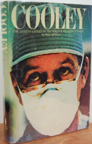 Cooley: The Career of a Great Heart Surgeon [INSCRIBED]
