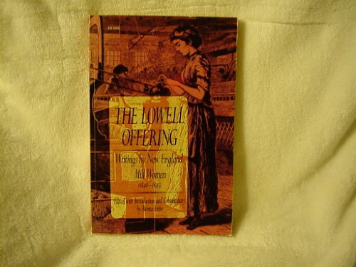 The Lowell Offering: Writings by New England Mill Women (1840-1845)