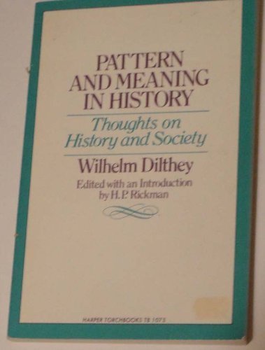 Pattern And Meaning In History Dilthey | dilthey wilhelm abebooks Pattern And Meaning In History Dilthey | dilthey wilhelm abebooks