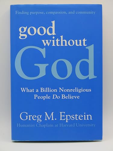Good Without God: What a Billion Nonreligious People Do Believe
