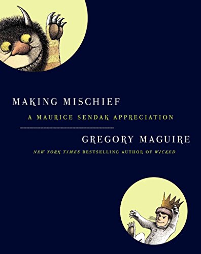 Making Mischief: a Maurice Sendak Appreciation