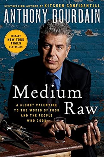 Medium Raw: A Bloody Valentine to the World of Food and the People Who Cook [SIGNED]