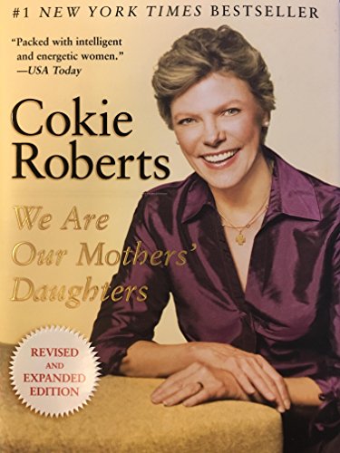 We Are Our Mothers' Daughters: Revised And Expanded Edition