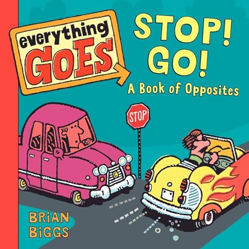 Stop! Go! : A Book of Opposites