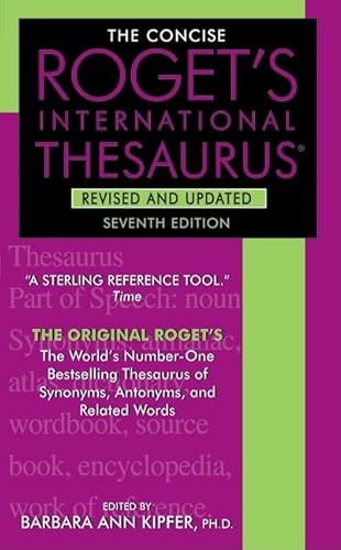 The Concise Roget's International Thesaurus, Revised and Updated, 7th Edition
The Concise Roget's International Thesaurus, Revised and Updated, 7th Edition