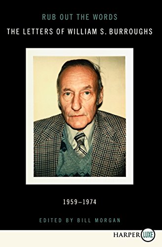 Rub Out the Words LP: The Letters of William S. Burroughs 1959-1974