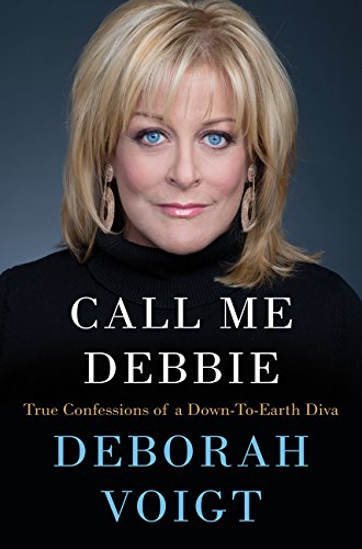 Call Me Debbie: True Confessions of a Down-to-Earth Diva (SIGNED)