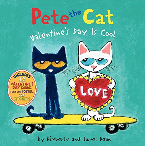 Pete the Cat: Valentine's Day Is Cool: A Valentine's Day Book For Kids