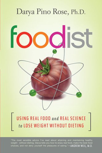 Foodist: Using Real Food and Real Science to Lose Weight Without Dieting
Foodist: Using Real Food and Real Science to Lose Weight Without Dieting